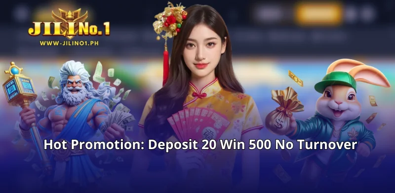 Deposit 20 Win 500 No Turnover