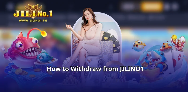 How to Withdraw from JILINO1