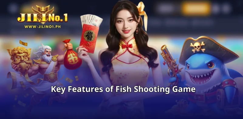 Key Features of Fish Shooting Game