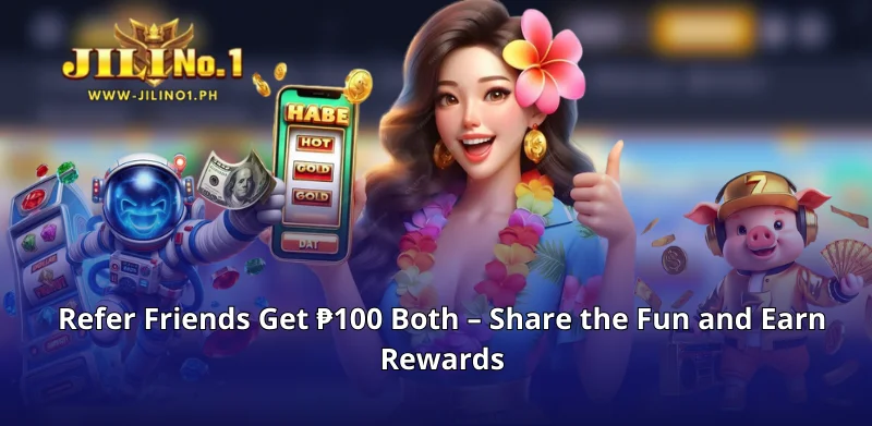 Refer Friends Get ₱100 Both – Share the Fun and Earn Rewards