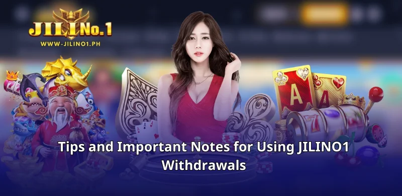 Tips and Important Notes for Using JILINO1 Withdrawals