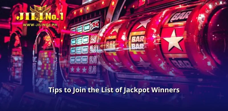 Tips to Join the List of Jackpot Winners