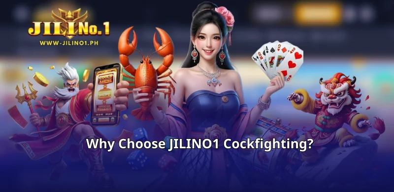 Why Choose JILINO1 Cockfighting?