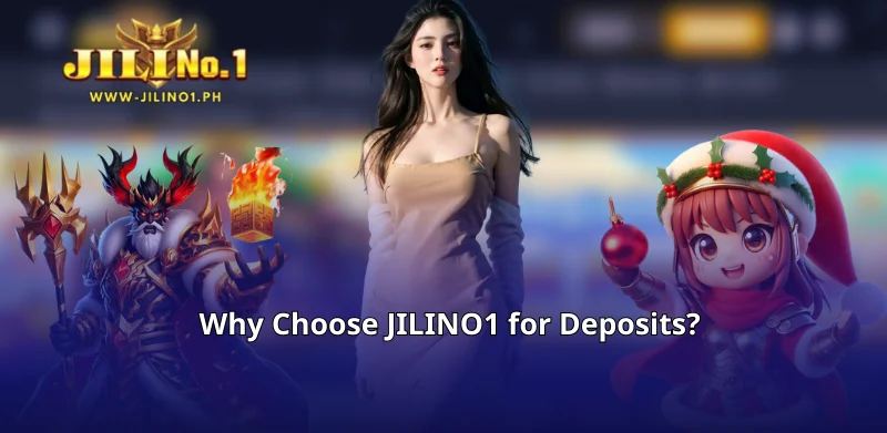 Why Choose JILINO1 for Deposits?